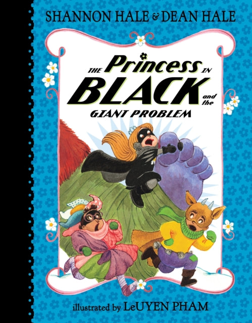 Book cover of: Princess in Black and the Giant Problem. By: Shannon Hale
