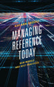 Book cover of: Managing Reference Today. By: Kay Ann Cassell
