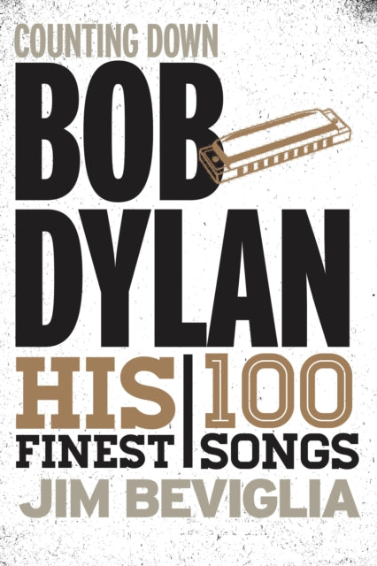 Book cover of: Counting Down Bob Dylan. By: Jim Beviglia