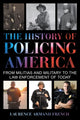 Book cover of: History of Policing America. By: Laurence Armand French