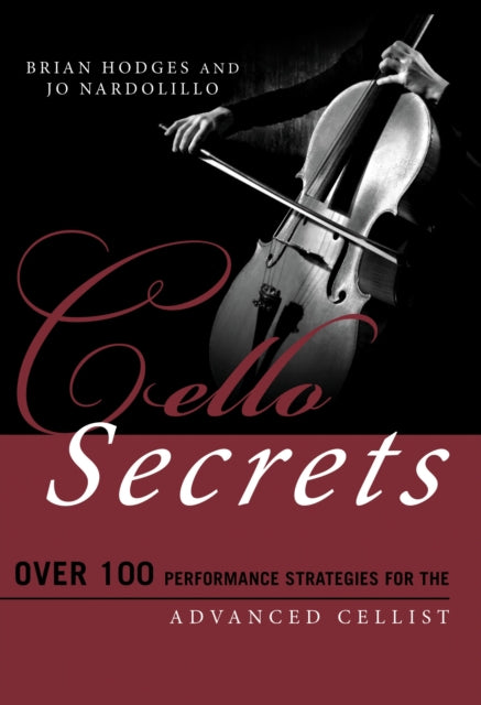 Book cover of: Cello Secrets. By: Brian Hodges