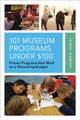 Book cover of: 101 Museum Programs Under $100. By: Lauren E. Hunley