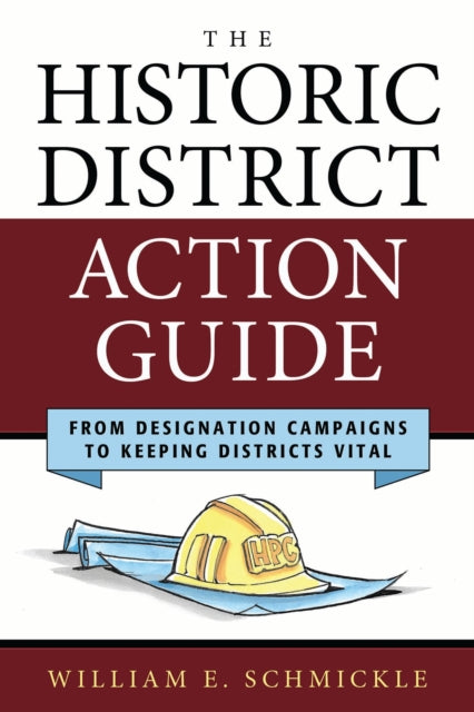 Book cover of: Historic District Action Guide. By: William Schmickle