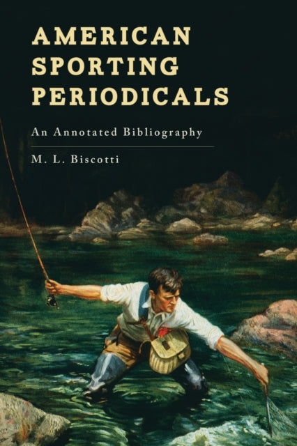 Book cover of: American Sporting Periodicals. By: M. L. Biscotti