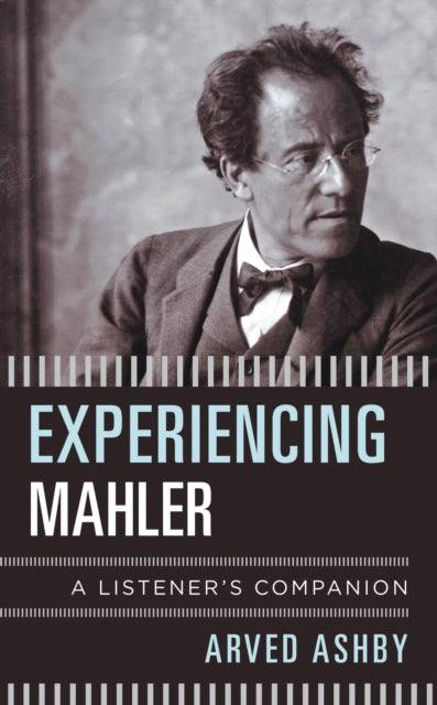 Book cover of: Experiencing Mahler. By: Arved Ashby