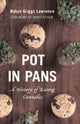 Book cover of: Pot in Pans. By: Robyn Griggs Lawrence