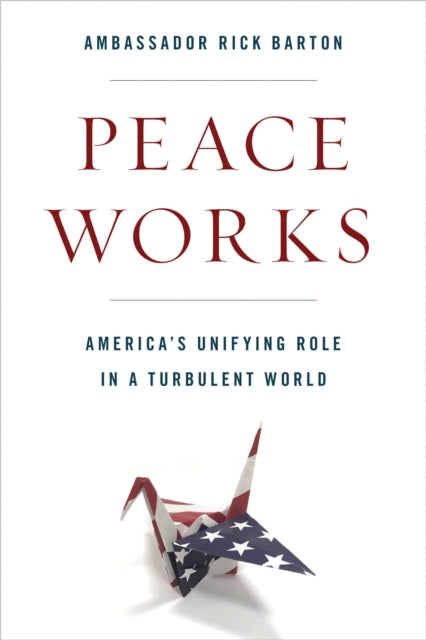 Book cover of: Peace Works. By: Frederick Barton