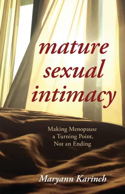 Book cover of: Mature Sexual Intimacy. By: Maryann Karinch