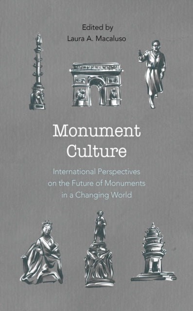 Book cover of: Monument Culture. By: Laura A Macaluso