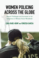 Book cover of: Women Policing across the Globe. By: Cara Rabe-Hemp