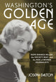 Book cover of: Washington's Golden Age. By: Joseph Dalton