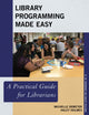 Book cover of: Library Programming Made Easy. By: MICHELLE DEMETER