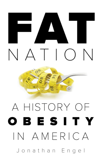 Book cover of: Fat Nation. By: Jonathan Engel