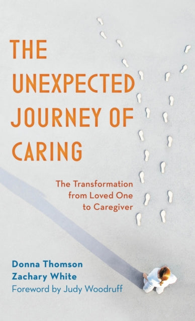 Book cover of: Unexpected Journey of Caring. By: Donna Thomson