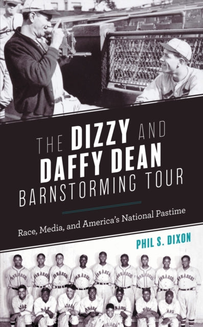 Book cover of: Dizzy and Daffy Dean Barnstorming Tour. By: Phil S. Dixon