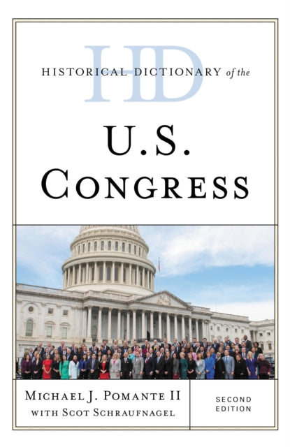 Book cover of: Historical Dictionary of the U.S. Congress. By: Michael J. Pomante