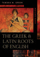 Book cover of: Greek & Latin Roots of English. By: TAMARA GREEN
