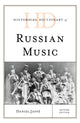 Book cover of: Historical Dictionary of Russian Music. By: Daniel Jaffé