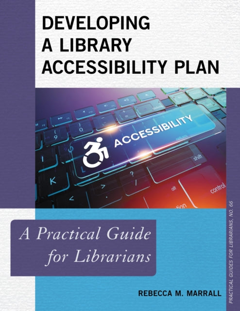 Book cover of: Developing a Library Accessibility Plan. By: Rebecca M. MARRALL