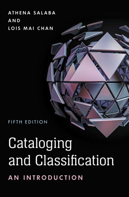 Book cover of: Cataloging and Classification. By: Athena Salaba