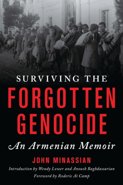 Book cover of: Surviving the Forgotten Genocide. By: John Minassian
