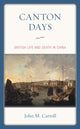 Book cover of: Canton Days. By: John M. Carroll