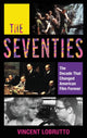 Book cover of: Seventies. By: Vincent LoBrutto