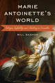 Book cover of: Marie Antoinette's World. By: Will BASHOR