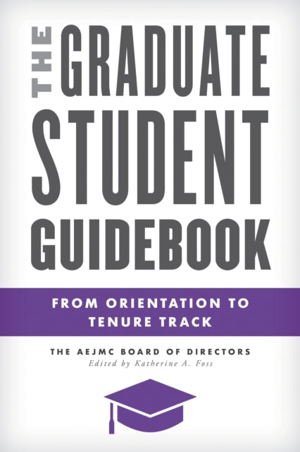 Book cover of: Graduate Student Guidebook. By: Katherine A. Foss