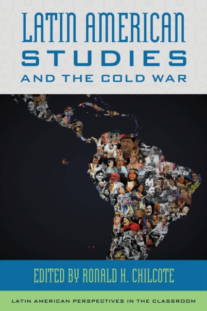 Book cover of: Latin American Studies and the Cold War. By: Ronald H. Chilcote