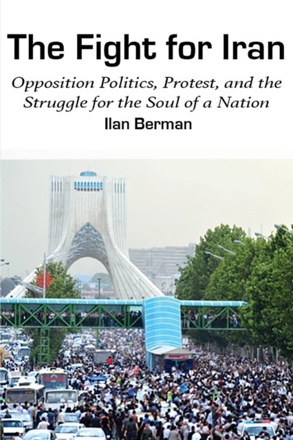 Book cover of: Fight for Iran. By: Ilan Berman