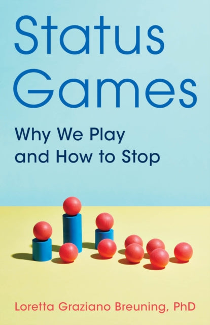 Book cover of: Status Games. By: Loretta G. BREUNING