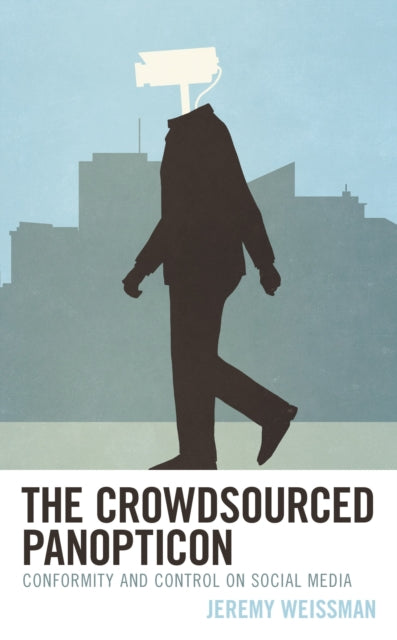 Book cover of: Crowdsourced Panopticon. By: Jeremy Weissman