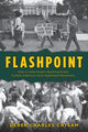Book cover of: Flashpoint. By: Derek Charles Catsam