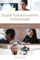 Book cover of: Digital Communications Professionals. By: Kezia Endsley