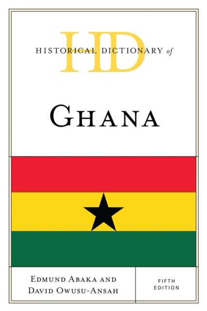 Book cover of: Historical Dictionary of Ghana. By: Edmund Abaka