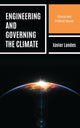 Book cover of: Engineering and Governing the Climate. By: Xavier LANDES