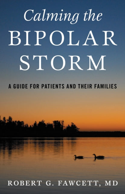 Book cover of: Calming the Bipolar Storm. By: Robert Fawcett