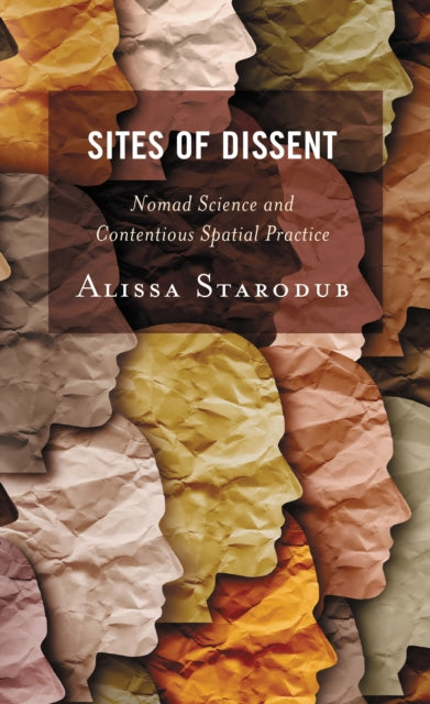 Book cover of: Sites of Dissent. By: Alissa Starodub
