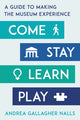 Book cover of: Come, Stay, Learn, Play. By: Andrea Gallagher Nalls