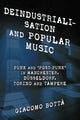 Book cover of: Deindustrialisation and Popular Music. By: Giacomo Bottà