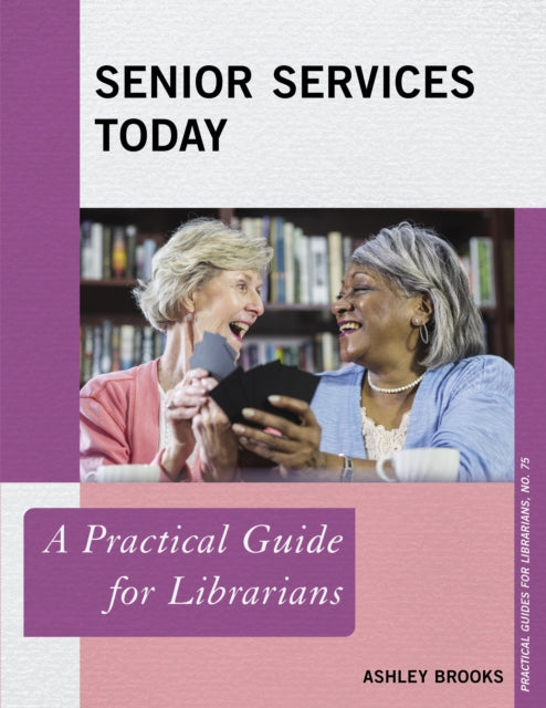 Book cover of: Senior Services Today. By: Ashley Brooks