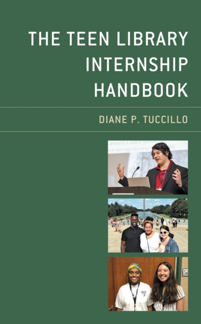 Book cover of: Teen Library Internship Handbook. By: Diane P. Tuccillo