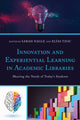 Book cover of: Innovation and Experiential Learning in Academic Libraries. By: Sarah Nagle