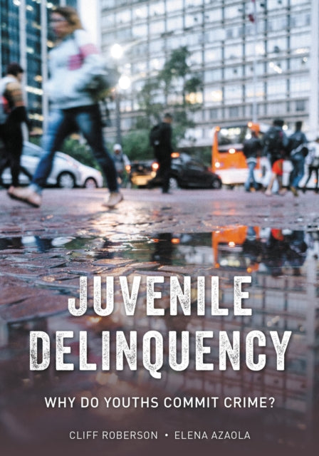 Book cover of: Juvenile Delinquency. By: Roberson, Cliff