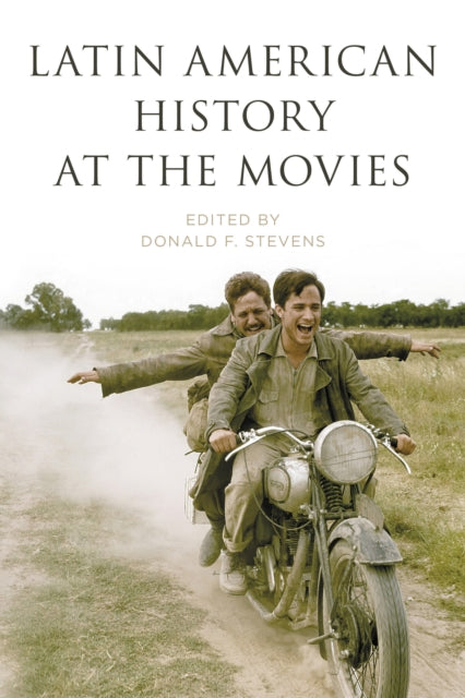 Book cover of: Latin American History at the Movies. By: Donald F. Stevens