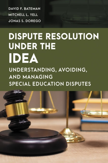 Book cover of: Dispute Resolution Under the IDEA. By: David F. Bateman