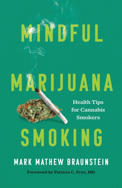Book cover of: Mindful Marijuana Smoking. By: Mark Mathew Braunstein