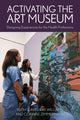 Book cover of: Activating the Art Museum. By: Ruth Slavin