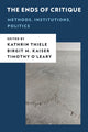 Book cover of: Ends of Critique. By: Kathrin Thiele